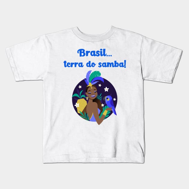 Brasil, terra do samba Kids T-Shirt by Designs by Eliane